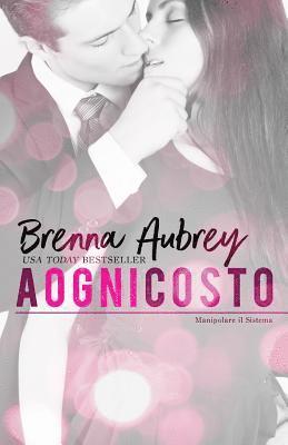 Brenna Aubrey - A ogni costo, Häftad