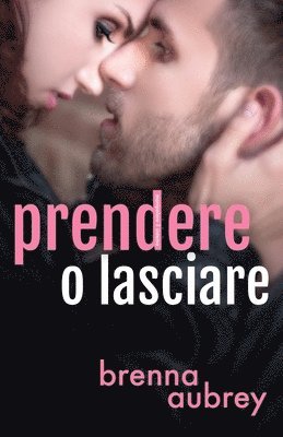 Brenna Aubrey - Prendere o lasciare, Häftad