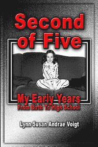 Second Of Five: My Early Years - From Birth To High School 1