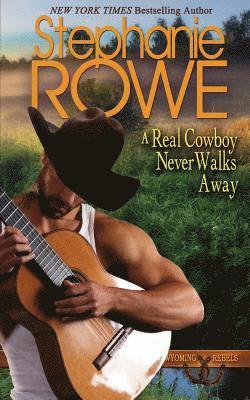 A Real Cowboy Never Walks Away 1