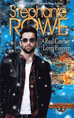 Stephanie Rowe - A Real Cowboy Loves Forever, Häftad