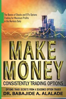 bokomslag Make Money Consistently Trading Options