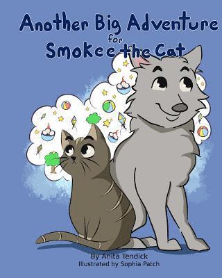 Anita Tendick - Another Big Adventure for Smokee the Cat, Häftad
