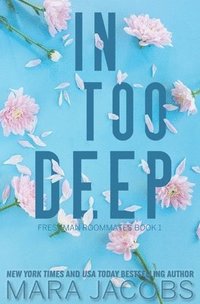 bokomslag In Too Deep (Freshman Roommates Trilogy, Book 1)