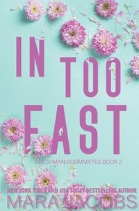 bokomslag In Too Fast (Freshman Roommates Trilogy, Book 2)