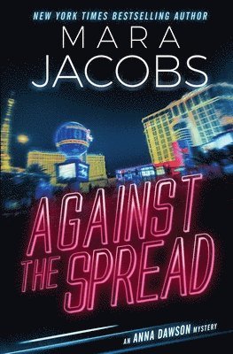 Mara Jacobs - Against The Spread: Anna Dawson #2, Häftad