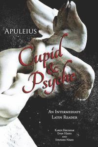 bokomslag Apuleius' Cupid and Psyche: An Intermediate Latin Reader: Latin Text with Running Vocabulary and Commentary