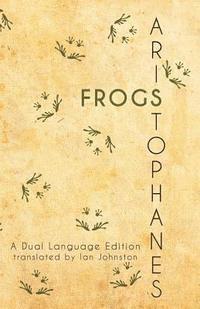 bokomslag Aristophanes' Frogs: A Dual Language Edition