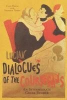 bokomslag Lucian's Dialogues of the Courtesans: An Intermediate Greek Reader: Greek Text with Running Vocabulary and Commentary