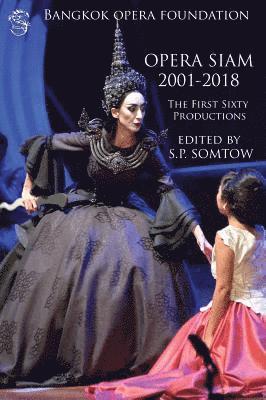 S P Somtow, S. P. Somtow, S.P. Somtow - Opera Siam 2001-2018, Inbunden