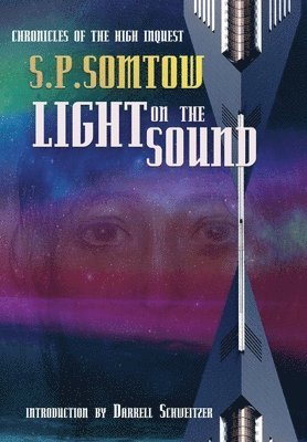 S P Somtow, S. P. Somtow, S.P. Somtow - Light on the Sound, Inbunden