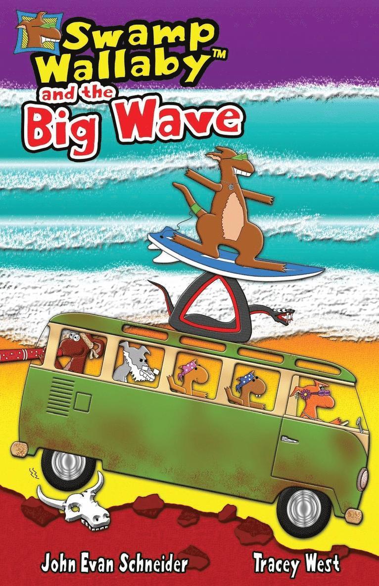 Tracey West, John Evan Schneider - Swamp Wallaby and the Big Wave, Häftad. Tillgänglighet: Lägg i varukorg