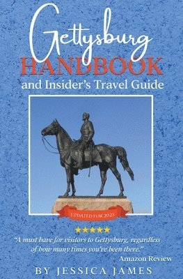 Jessica James - Gettysburg Handbook and Insider's Travel Guide, Häftad
