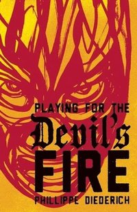 bokomslag Playing for the Devil's Fire