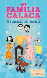 bokomslag Mi Familia Calaca / My Skeleton Family: A Mexican Folk Art Family in English and Spanish