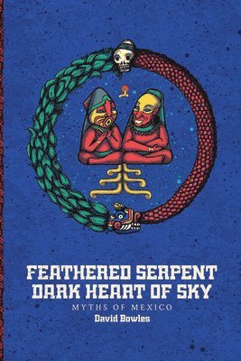 bokomslag Feathered Serpent, Dark Heart of Sky