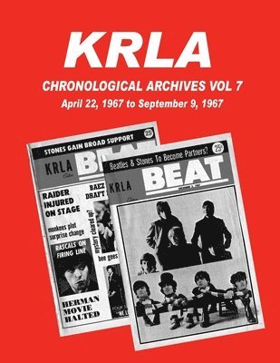 KRLA Chronological Archives Vol 7: April 22, 1967 to September 9, 1967 1