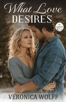 Veronica Wolff - What Love Desires, Häftad