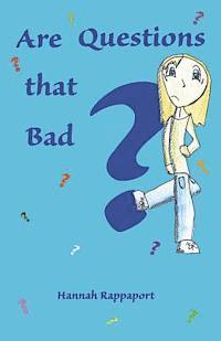 Are Questions that Bad?