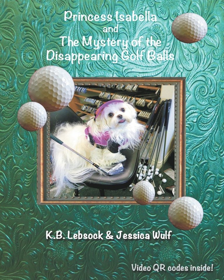 Princess Isabella and The Mystery of the Disappearing Golf Balls 1