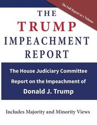 bokomslag The Trump Impeachment Report