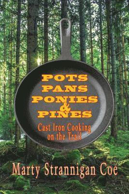 Pots, Pans, Ponies & Pines 1