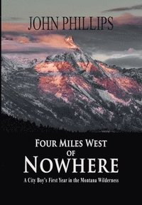 bokomslag Four Miles West of Nowhere