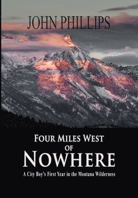 bokomslag Four Miles West of Nowhere