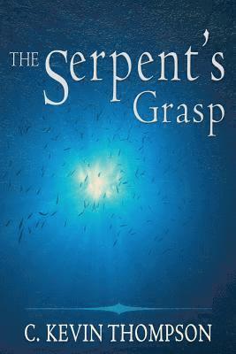 C Kevin Thompson - Serpent's Grasp, Häftad