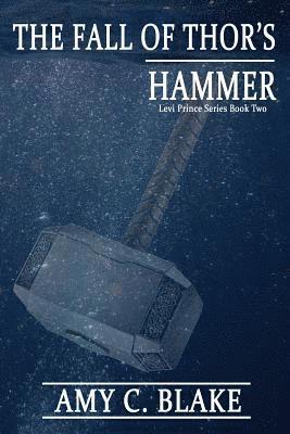 Amy C Blake - Fall of Thor's Hammer, Häftad