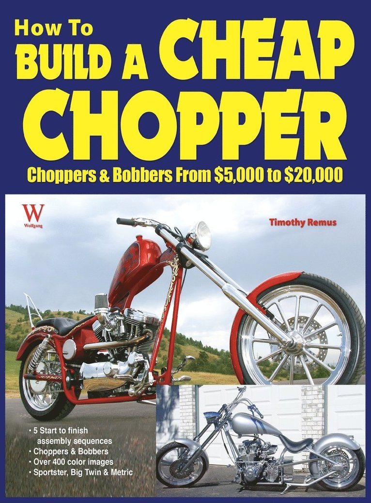 Timothy Remus, Wolfgang Publications Inc - How to Build a Cheap Chopper, Inbunden