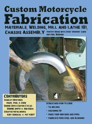 Timothy Remus - Custom Motorcycle Fabrication, Inbunden