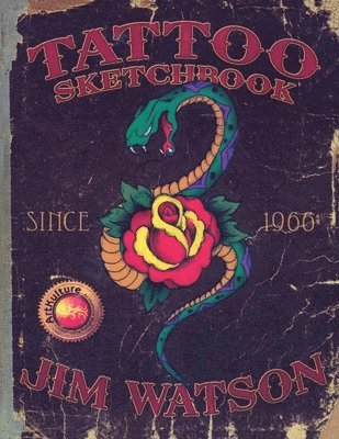 Jim Watson - TATTOO SKETCHBOOK Since 1966, Häftad