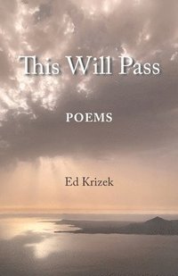 bokomslag This Will Pass: Poetry