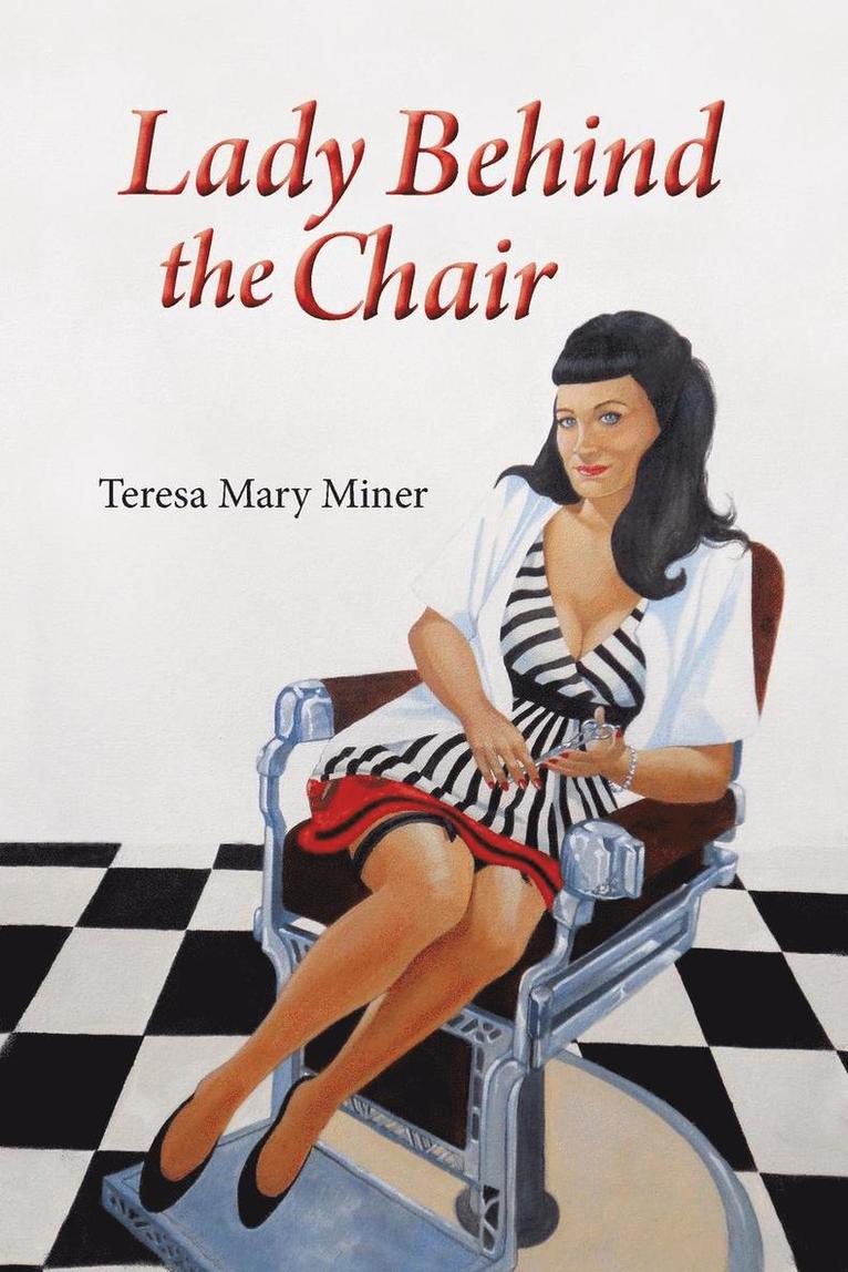 Teresa Mary Miner - Lady Behind the Chair, Häftad