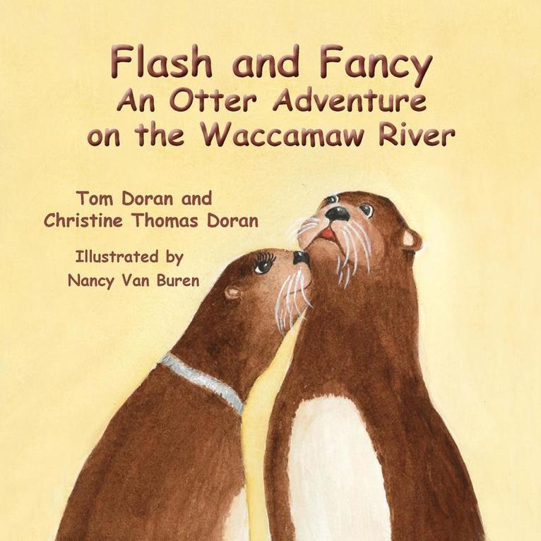 Flash and Fancy An Otter Adventure on the Waccamaw River 1