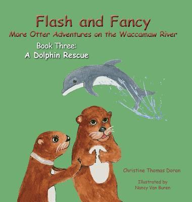 bokomslag Flash and Fancy More Otter Adventures on the Waccamaw River Book Three