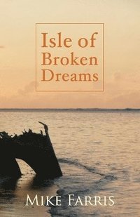 bokomslag Isle of Broken Dreams