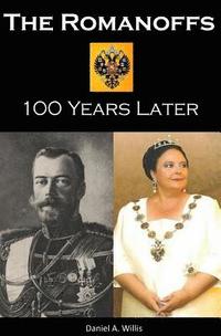 bokomslag The Romanoffs 100 Years Later
