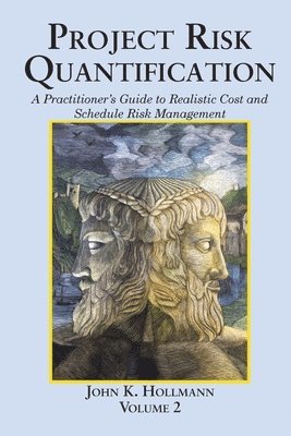 Project Risk Quantification Volume 2