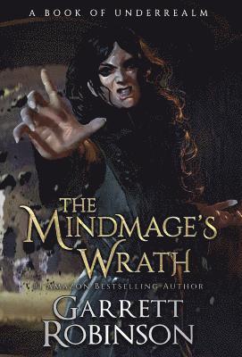 Garrett Robinson, Karen Conlin - Mindmage's Wrath, Inbunden