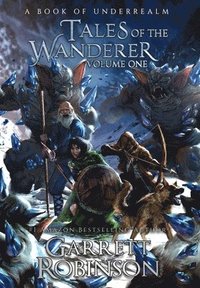 bokomslag Tales of the Wanderer Volume One