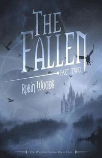 bokomslag The Fallen: Part Two: The Watcher Series: Book Five