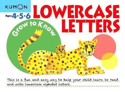 Grow to Know: Lowercase Letters (Ages 4 5 6) 1