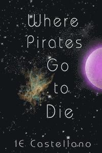 bokomslag Where Pirates Go to Die