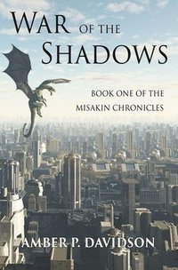 bokomslag War of the Shadows: Book One of the Misakin Chronicles