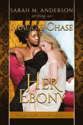 bokomslag Her Ebony: A Historical Western Lesbian Story