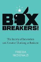 bokomslag BoxBreakers!: The Secrets of Innovation and Creative Thinking in Business