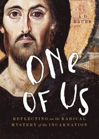 bokomslag One of Us: Reflecting on the Radical Mystery of the Incarnation