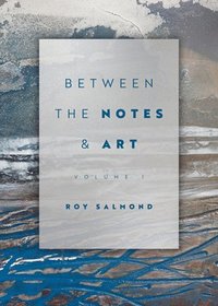 bokomslag Between the Notes & Art